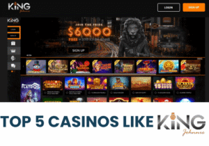 Top 5 Casinos Like King Johnnie